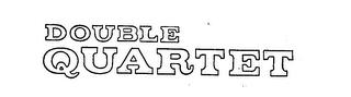 DOUBLE QUARTET trademark