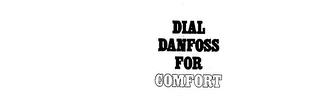 DIAL DANFOSS FOR COMFORT trademark