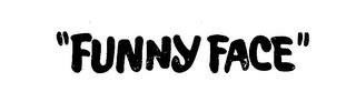 "FUNNY FACE" trademark