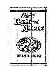 ORIGINAL RUM AND MAPLE BLEND NO.53  trademark