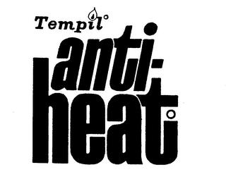 TEMPIL ANTI-HEAT trademark