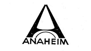 A ANAHEIM trademark