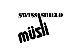 SWISS SHIELD MUSLI trademark