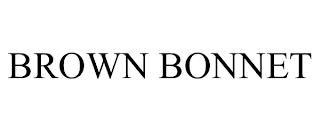 BROWN BONNET trademark