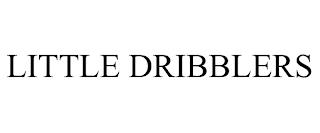 LITTLE DRIBBLERS trademark