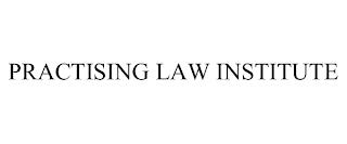 PRACTISING LAW INSTITUTE trademark