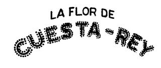 LA FLOR DE CUESTA-REY trademark