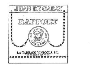 JUAN DE GARAY RAPPORT LA TARRACO VINICOLA S.L.  TARRAGONA (ESPANA) 1528 1583 trademark