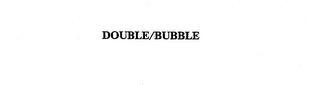 DOUBLE/BUBBLE trademark