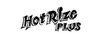 HOT RIZE PLUS trademark