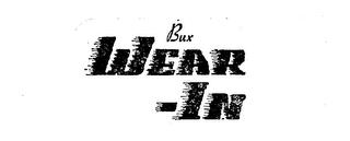 BUX WEAR-IN trademark