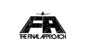 THE FINAL APPROACH  F A trademark