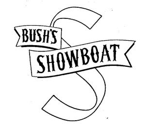 S BUSH'S SHOWBOAT trademark