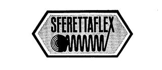 SFERETTAFLEX trademark