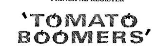 'TOMATO BOOMERS' trademark