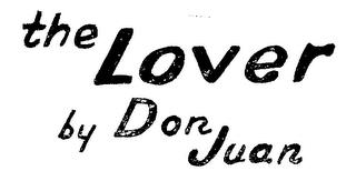 THE LOVER BY DON JUAN trademark