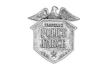 FARRELL'S POLICE FARCE trademark