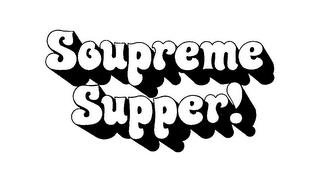 SOUPREME SUPER! trademark