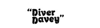 "DIVER DAVEY" trademark