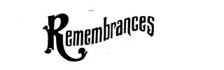 REMEMBRANCES trademark