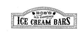 BOB'S OLD FASHIONED ICE CREAM BARS trademark