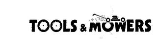 TOOLS & MOWERS trademark