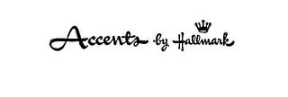 ACCENTS BY HALLMARK trademark