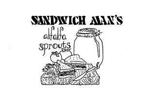 SANDWICH MAN'S ALFALFA SPROUTS  trademark