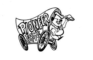 PIONEER TAKE OUT trademark