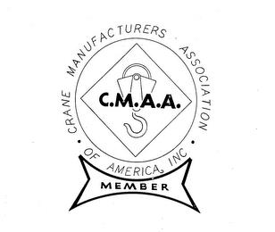 C.M.A.A. MEMBER CRANE MANUFACTURES ASSOCIATION OF AMERICA, INC. trademark