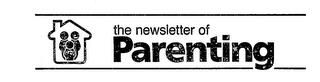 THE NEWSLETTER OF PARENTING trademark