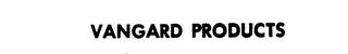 VANGARD PRODUCTS trademark