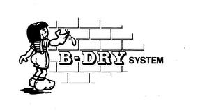 B-DRY SYSTEM trademark