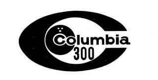 COLUMBIA 300C trademark