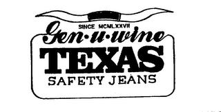 GEN-U-WINE TEXAS SAFETY JEANS trademark