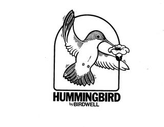 HUMMINGBIRD BY BIRDWELL trademark