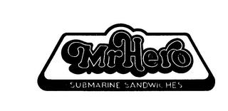 MR HERO SUBMARINE SANDWICHES trademark