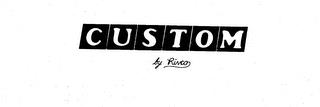 CUSTOM BY RIVCO trademark