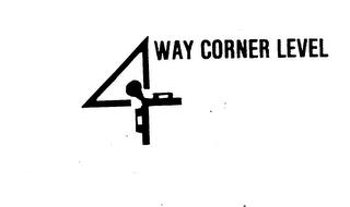 4 WAY CORNER LEVEL trademark