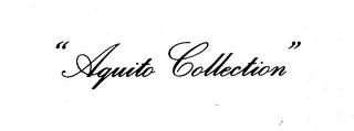 "AQUITO COLLECTION" trademark