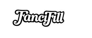 FANCIFILL trademark