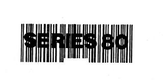 SERIES 80 trademark