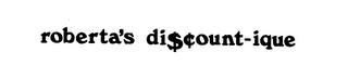 ROBERTA'S DI(DOLLAR SYMBOL)(CENT SYMBOL)OUNT-IQUE trademark