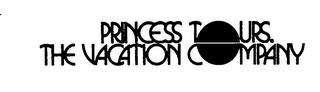 PRINCESS TOURS, THE VACATION COMPANY trademark