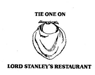 TIE ONE ON LORD STANLEY'S RESTAURANT trademark