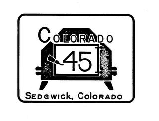 COLORADO 45 SEDGWICK, COLORADO trademark