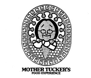 MOTHER TUCKER'S FOOD EXPERIENCE trademark