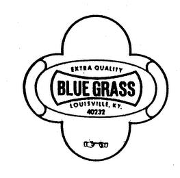 BLUE GRASS EXTRA QUALITY LOUISVILLE KY 40232 trademark