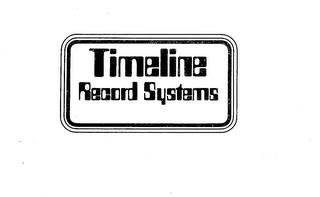 TIMELINE RECORD SYSTEMS trademark