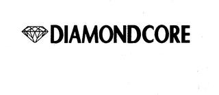 DIAMOND CORE trademark